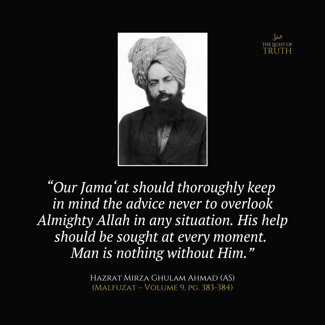 NurAlHaqq1's tweet photo. “Our Jama‘at should thoroughly keep in mind the advice never to overlook Almighty Allah in any situation. His help should be sought at every moment. Man is nothing without Him.” https://t.co/HnJ8BMZ8y8