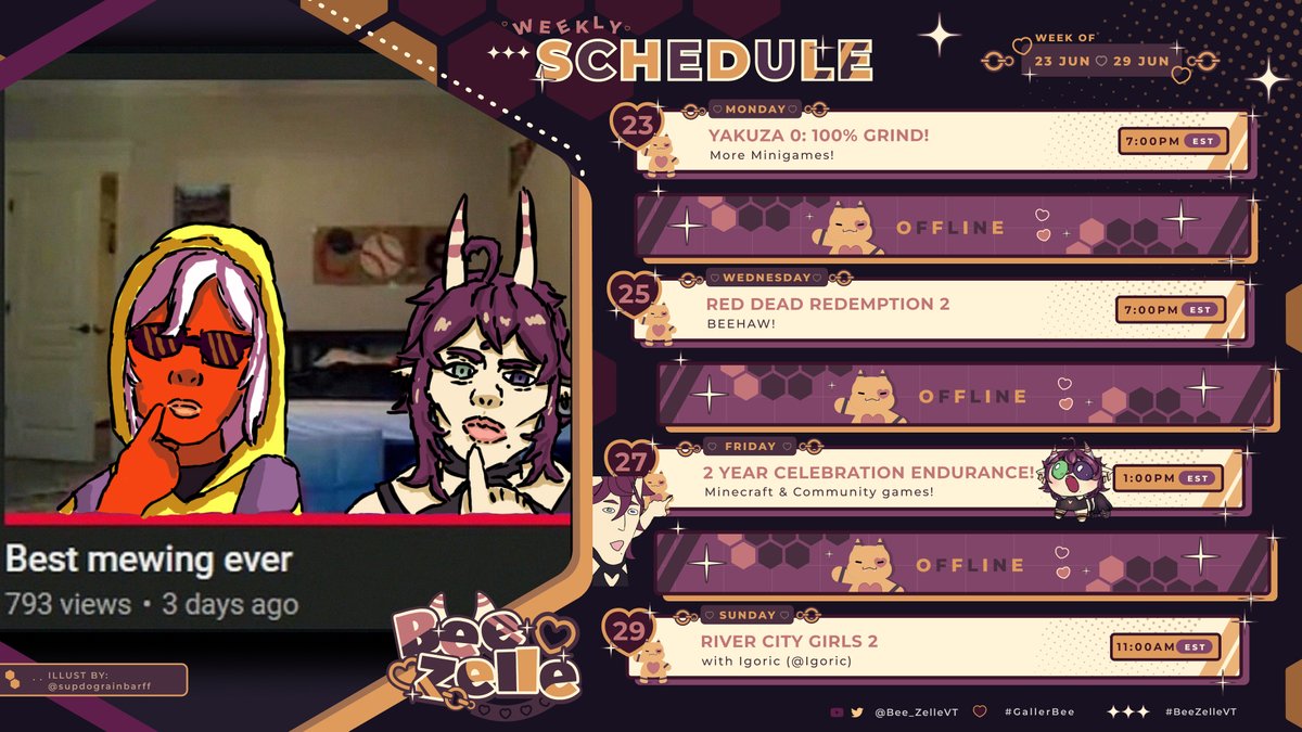 💜June 23 - June 29🐝
I CAN'T BELIEVE ITS BEEN 2 YEARS! I'll be doing an endurance stream on the 27th to celebrate!

All streams are at youtube.com/@Bee_ZelleVT 

🎨: Supdograinbarff

💜🐝Hashtags 🐝💜
General: #BeeZelleVT 
Art: #GallerBee 
Clips/Memes: #GooBeeZelle