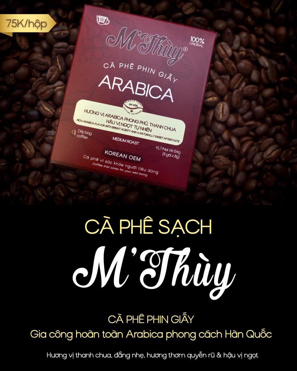☕️ CÀ PHÊ PHIN GIẤY M’THUỲ – ARABICA
75K/hộp (8 gói tiện lợi)

✨ Cà phê sạch – thơm tự nhiên – hậu vị ngọt thanh
Gia công hoàn toàn từ 100% Arabica chuẩn vị, rang theo phong cách Hàn Quốc – chua thanh, đắng nhẹ, hậu vị ngọt và quyến rũ.
Thiết kế phin giấy