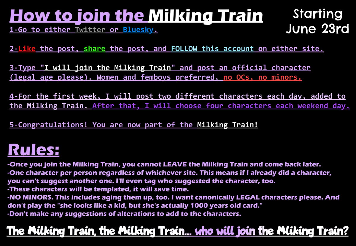 The Milking Train... the Milking Train... all aboard the Milking Train...

Read the rules on the second pic!
To join:
-Follow me here OR on Bluesky!
-Share and like the post!
-Type "I will join the Milking Train" along with a character to board!

Who will join the Milking Train?~