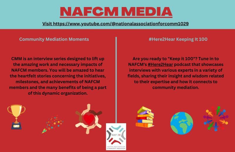 Check out NAFCM's YouTube channel to view the latest #Here2Hear Keeping It 100 podcast or Community Mediation Moments interview.

Visit ow.ly/lI9150UruQf
