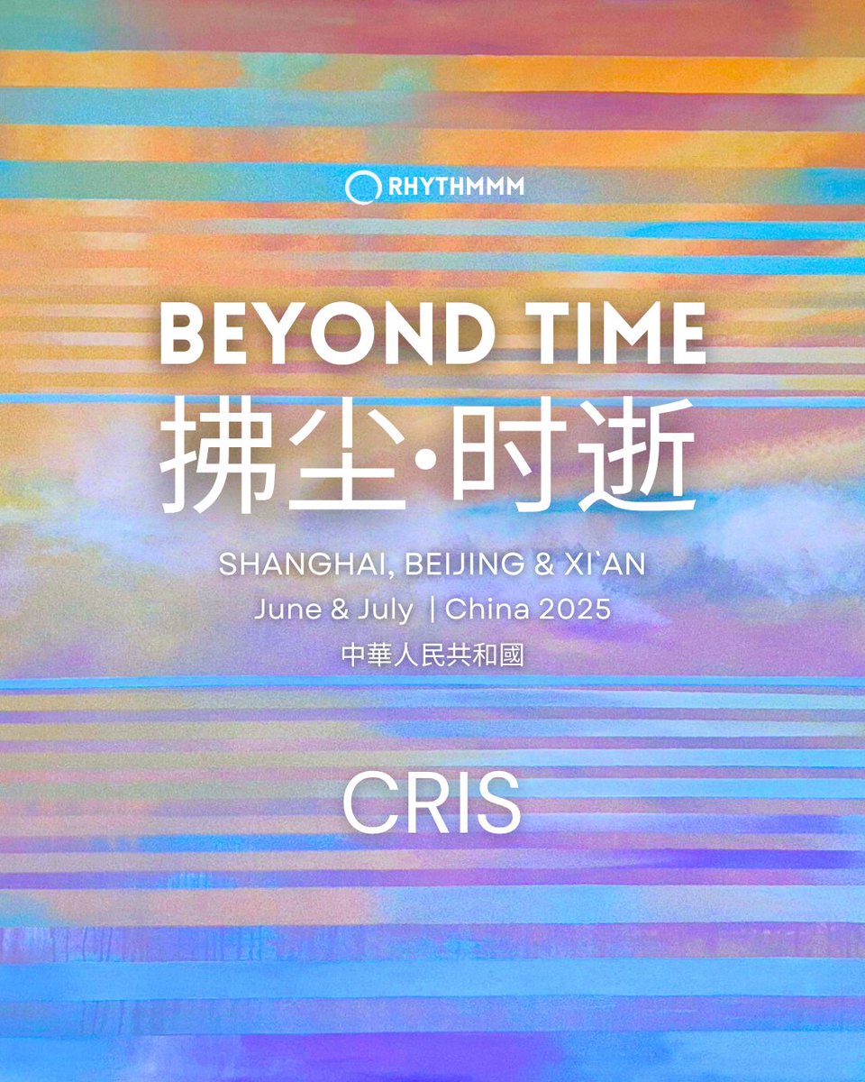 CrisRRII's tweet photo. ⏳️ BEYOND TIME • 拂尘·时逝 ⏳️

🇨🇳 中國 CHINA | CRIS 2025

🌏 Shanghai, Beijing &amp; Xi'an

📅 June &amp; July https://t.co/A4s4GOxYPf