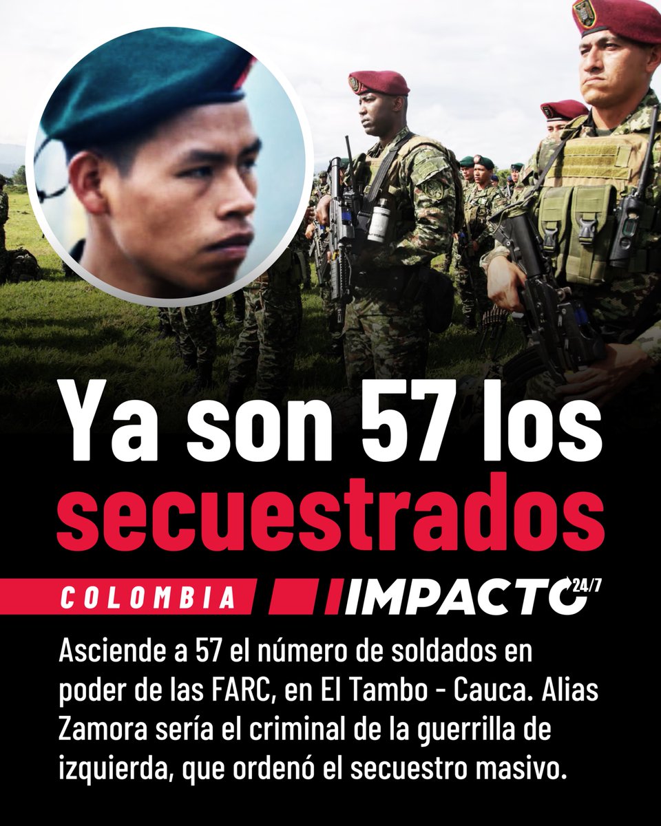 🚨🇨🇴🔴 MÁS SECUESTRADOS | 21 soldados más reporta el Ejército Nacional como secuestrados en El Tambo -Cauca. La cifra de uniformados en poder de las FARC, comandados por el criminal de izquierda, Alias Zamora, ya suman 57.