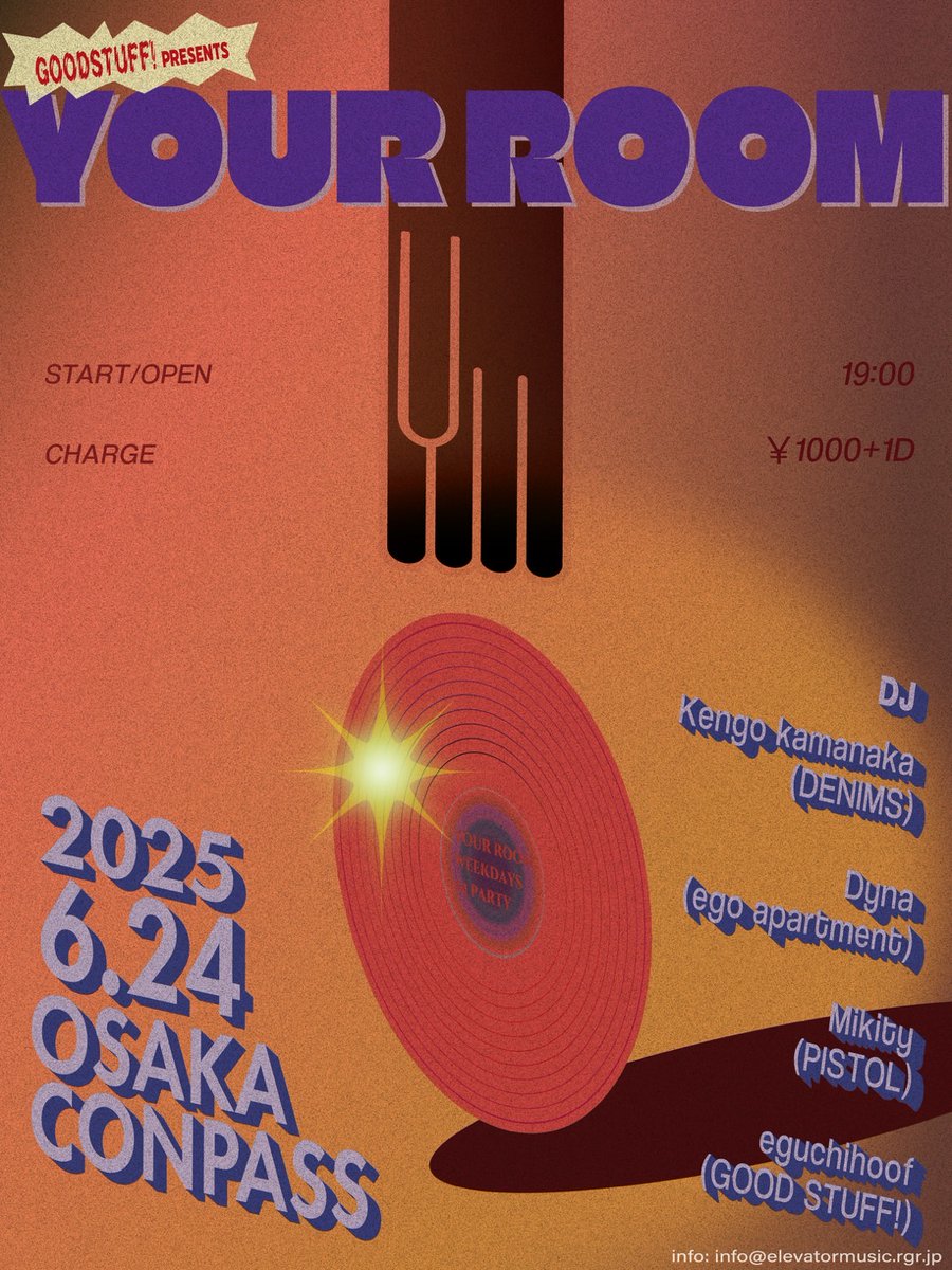 明日6/24開催！
予約受付中！

GOOD STUFF! presents「your room」

DJ：
Kengo kamanaka(DENIMS)
Dyna(ego apartment)
Mikity(PISTOL)
eguchihoof(GOOD STUFF!)

2025.06.24 TUE
OPEN 19:00　START 19:00
大阪 東心斎橋 CONPASS

CHARGE ¥1,000(D別)
メール予約 conpass.jp/11295.html