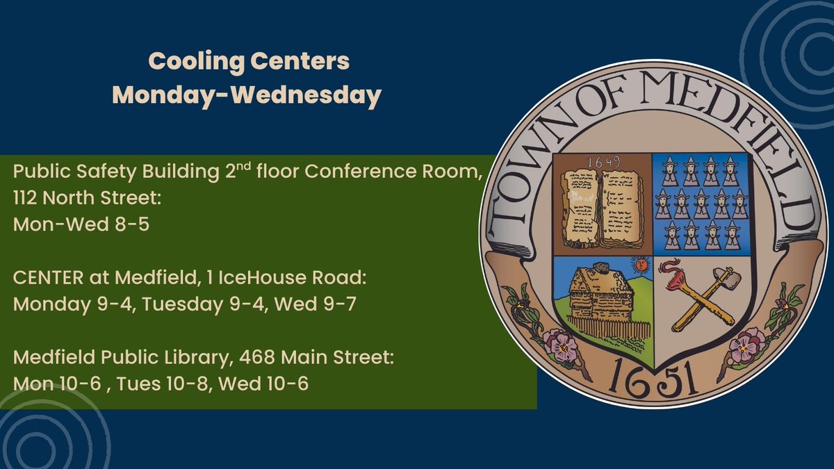 Due to the anticipated heat and humidity, the Public Safety Building's 2nd floor conference room will be opening as a cooling center Mon-Wed from 8am-5pm. The CENTER at Medfield and Medfield Public Library will also be open during regular business hours.