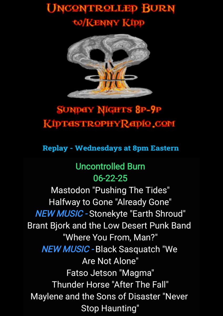 Tonight's "Uncontrolled Burn w/Kenny Kidd"  Sundays 8pm Est Only on KidtastrophyRadio.com 
REPLAY Wed at 8p Est #Stoney 

<a href="/mastodonmusic/">Mastodon</a> #HalfwayToGone <a href="/Stonekyte_Mike/">Mike Hemphill Mariotti</a> <a href="/lowdesertpunks/">Brant Bjork / LDP</a> <a href="/blacksasquatch1/">blacksasquatch</a> <a href="/fatsojetsonband/">Fatso Jetson</a> <a href="/ThunderHorseTX/">Thunder Horse Official</a> <a href="/MATSOD/">Maylene&thSonsofDstr</a>