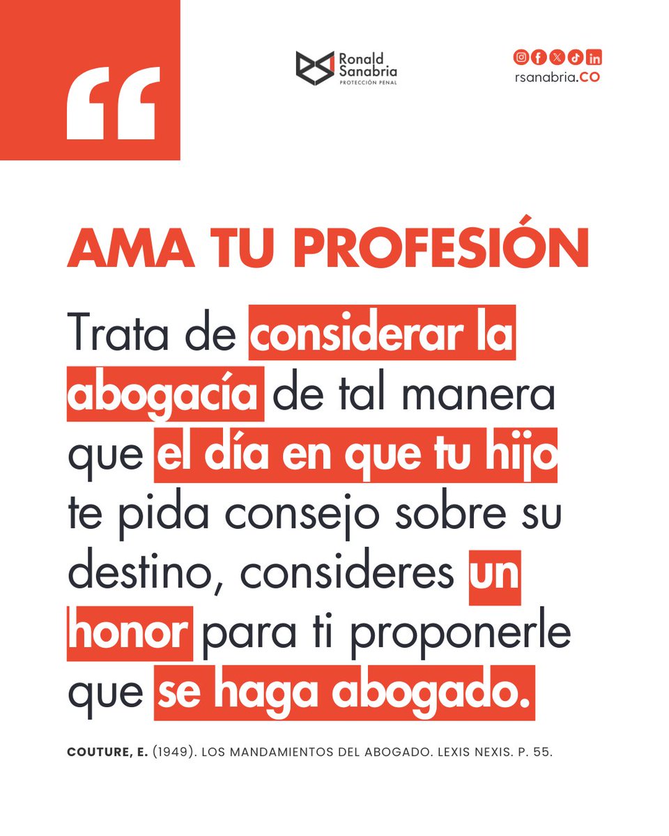 ⚖️ Día del Abogado
“Ama tu profesión...
Para que, el día que tu hijo te pida consejo sobre su destino, lo consideres un honor al proponerle que se haga abogado”.
— Eduardo Couture

#DíaDelAbogado #ÉticaProfesional #VocaciónJurídica #CompromisoConLaJusticia #RSanabriaProtección