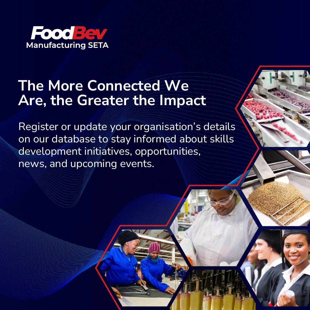 At FoodBev Manufacturing SETA, we believe that an engaged stakeholder is more likely to access valuable and much-needed skills. We encourage you, our valued stakeholder, to register or update your organization's details on our database to stay informed about skills development