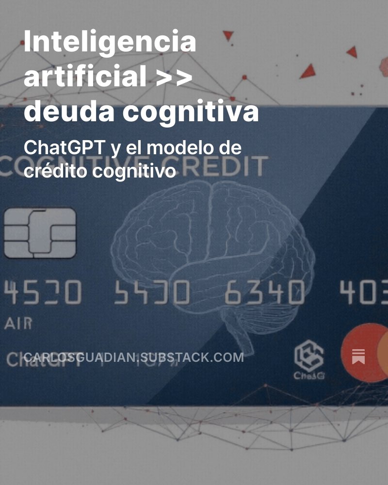 Usar ChatGPT para todo no es gratis: baja la actividad cerebral, pierdes memoria y te olvidas de tu voz propia. El MIT lo llama deuda cognitiva: cuanto más delegas, menos piensas. No es productividad, es dependencia. Usa la IA, pero no dejes de pensar.

carlosguadian.substack.com/p/inteligencia…
