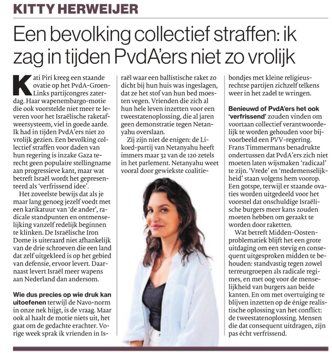 Kitty Herweijer in het AD:
Een bevolking collectief straffen voor daden van hun regering is terecht geen populaire stellingname aan progressieve kant, maar wat betreft Israël wordt het gepresenteerd als 'verfrissend idee'