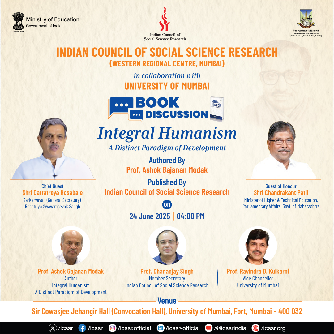 icssr's tweet image. ICSSR in collaboration with University Of Mumbai is Organising a Book Discussion on the book titled 'Integral Humanism: A Distinct Paradigm of Development' authored by Prof. Ashok Gajanan Modak and published by ICSSR. The event is scheduled for tomorrow, 24th June 2025 at 4:00 PM…