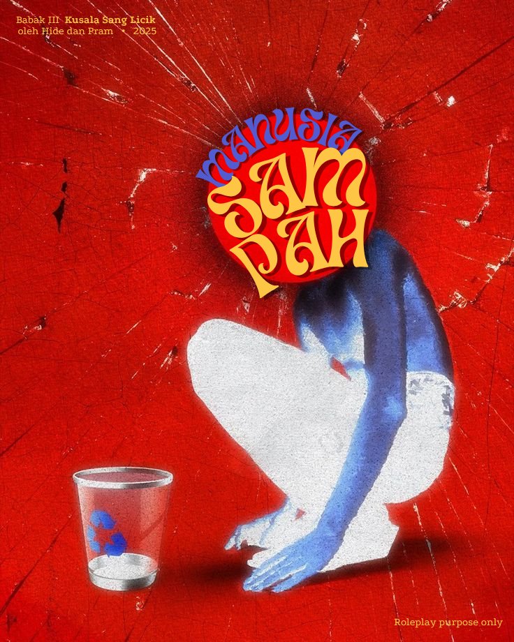 MANUSIA SAMPAH
___________________