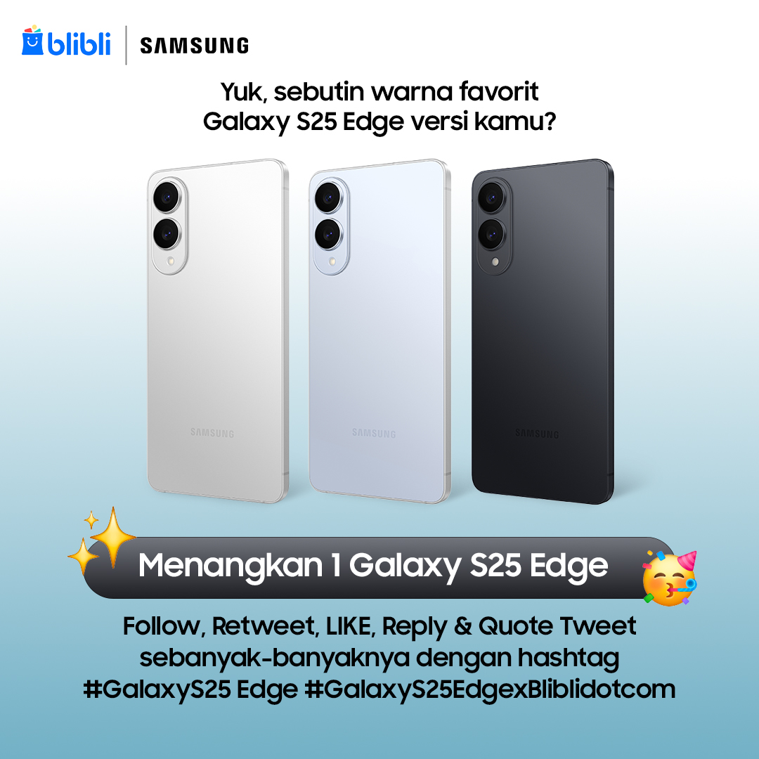 Blibli (@bliblidotcom) on Twitter photo 😱MENANGKAN Samsung Galaxy S25 Edge dari <a href="/samsungID/">Samsung Indonesia</a> untuk 1 pemenang beruntung!
1. Follow <a href="/bliblidotcom/">Blibli</a> & <a href="/samsungID/">Samsung Indonesia</a>
2. RT, Like, Reply dan Quote Tweet dengan hashtag #GalaxyS25EdgexBliblidotcom #GalaxyS25Edge
3. Quote Tweet dan menangkan 1 Galaxy S25 Edge
4. Kamu bisa reply 😱MENANGKAN Samsung Galaxy S25 Edge dari <a href="/samsungID/">Samsung Indonesia</a> untuk 1 pemenang beruntung!
1. Follow <a href="/bliblidotcom/">Blibli</a> & <a href="/samsungID/">Samsung Indonesia</a>
2. RT, Like, Reply dan Quote Tweet dengan hashtag #GalaxyS25EdgexBliblidotcom #GalaxyS25Edge
3. Quote Tweet dan menangkan 1 Galaxy S25 Edge
4. Kamu bisa reply