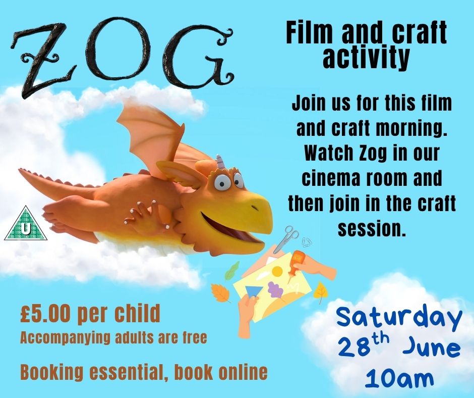 Next weekend, Zog. Come for a film and themed craft session.
If you would like to book, all the details can be found on our website.