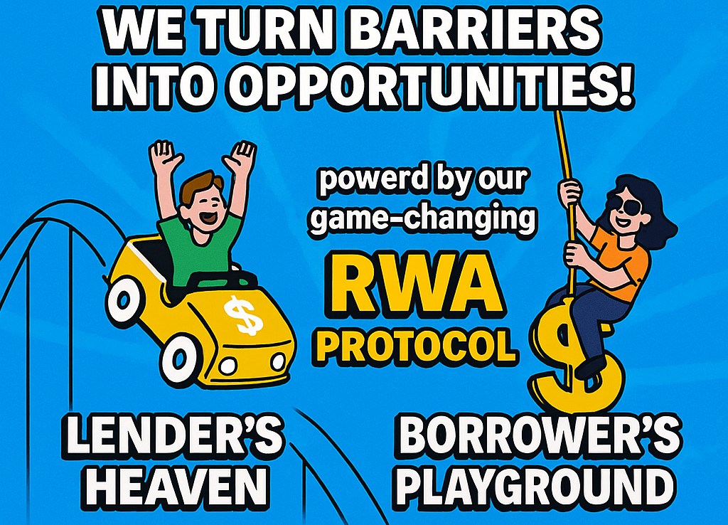 Tired of limits? We turn barriers into opportunities! 🌟
Welcome to the lender’s heaven and borrower’s playground, powered by our game-changing RWA protocol. 🎢💸

💥 Need funds? We’ve got leverage.
💥 Want to lend? We’ve got paradise.

Ready to unlock the future of finance? 🚀