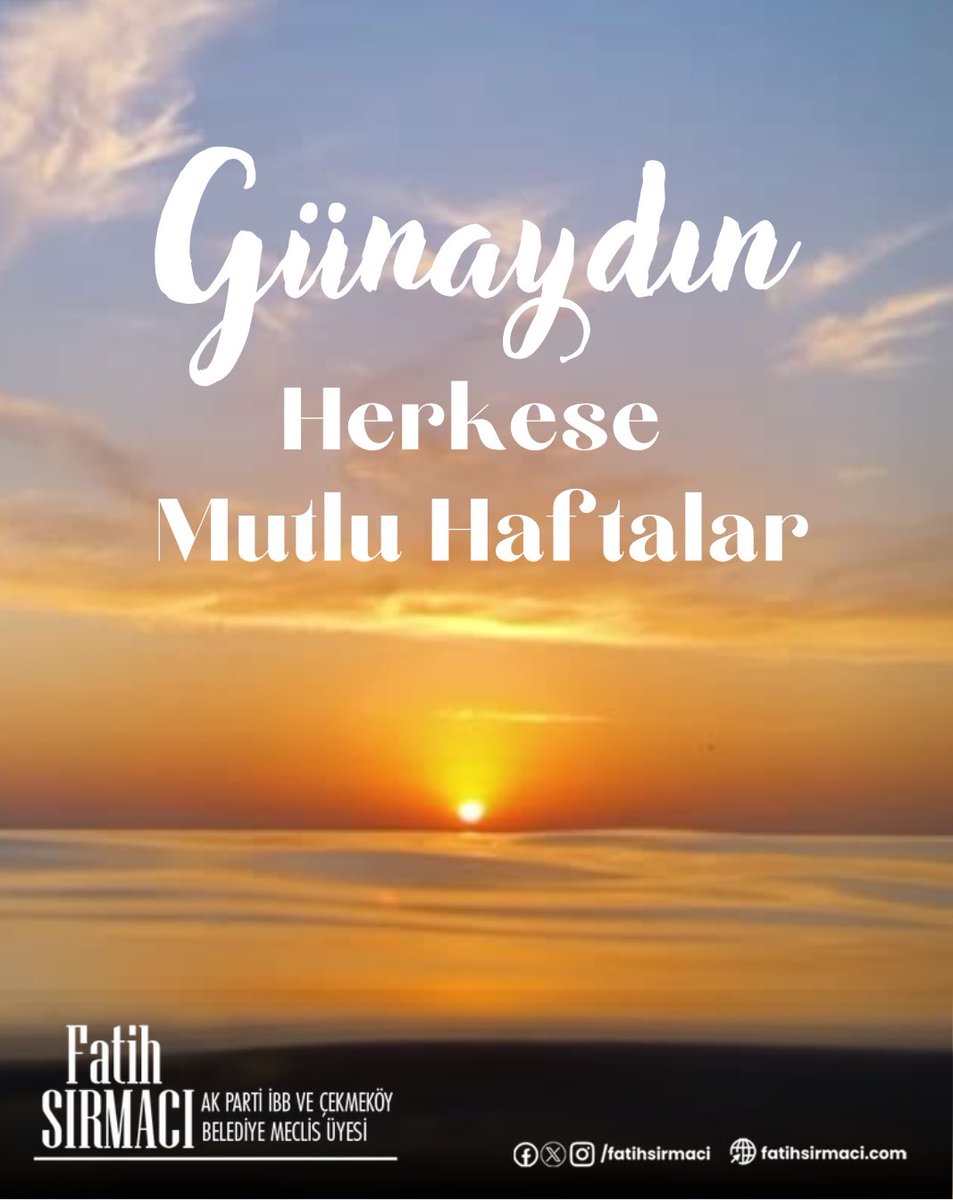 Sağlık, mutluluk ve huzur dolu bir hafta dilerim.