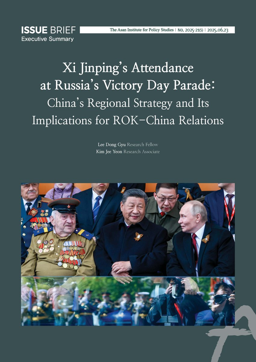 [Issue Brief Executive Summary] 'Xi Jinping’s Attendance at Russia’s Victory Day Parade: China’s Regional Strategy and Its Implications for ROK-China Relations' by Lee Dong Gyu (Research Fellow), Kim Jee Yeon (Research Associate)

en.asaninst.org/?p=59095
