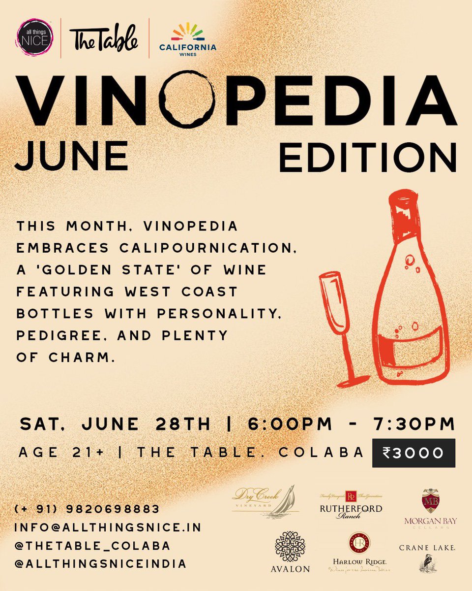 All Things Nice (@allthingsnice) on Twitter photo This Month Vinopedia Embraces ‘‘Cali’ Pournication.
A 'Golden State' Of Wine Featuring West Coast Bottles With Personality, Pedigree, And Plenty Of Charm.
Date - 28th June | Time - 6 pm to 7.30 pm
At The Table, Colaba
Price: Rs 3000 AI
Book - info@allthingsnice.in/98206 98883 This Month Vinopedia Embraces ‘‘Cali’ Pournication.
A 'Golden State' Of Wine Featuring West Coast Bottles With Personality, Pedigree, And Plenty Of Charm.
Date - 28th June | Time - 6 pm to 7.30 pm
At The Table, Colaba
Price: Rs 3000 AI
Book - info@allthingsnice.in/98206 98883