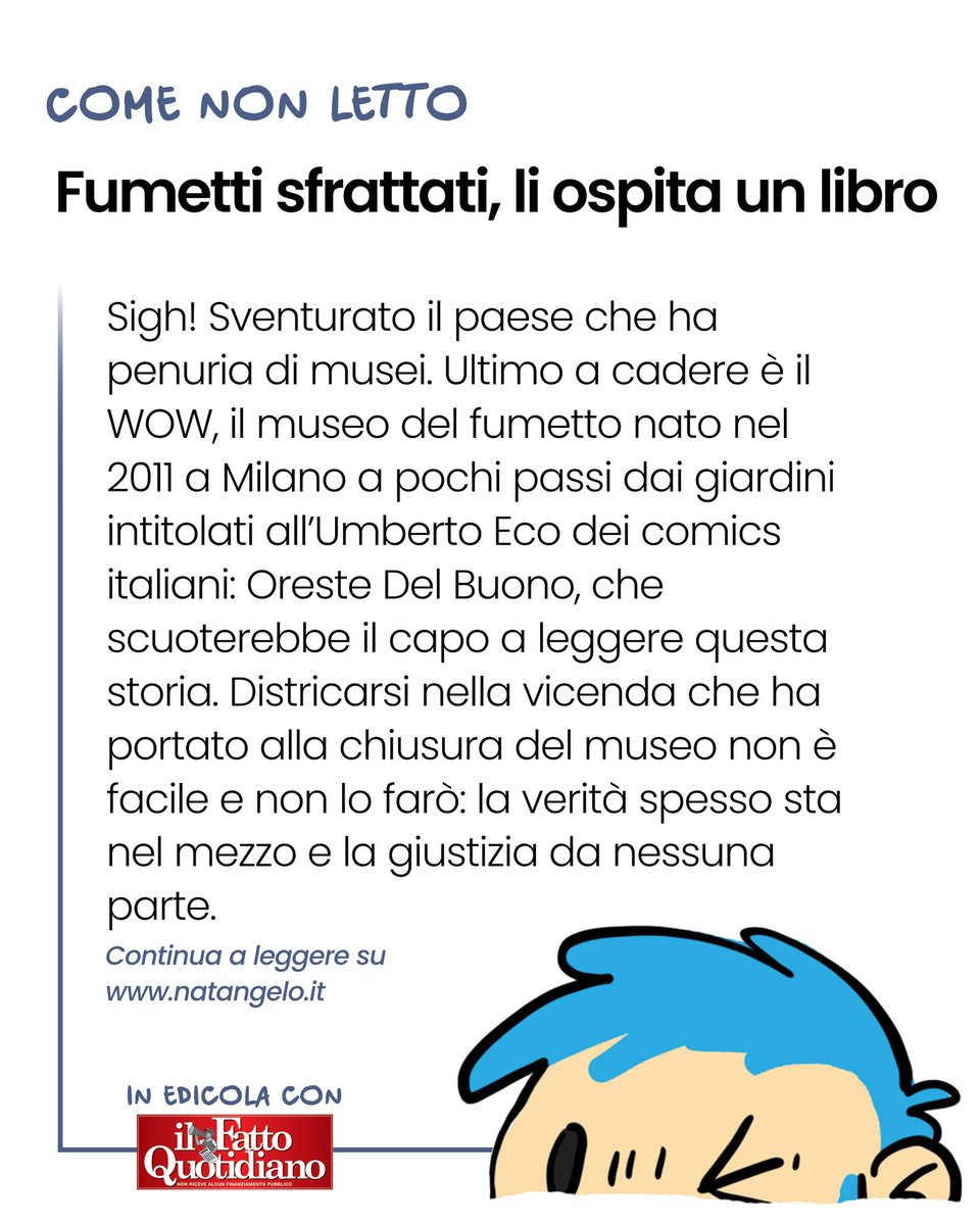 Natangelo (@natangelom) on Twitter photo Questa settimana, eccezionalmente, potrete leggere gratis "come non letto", la mia rubrica per Il Fatto Quotidiano. Si parla di fumetto italiano, chiusura del <a href="/museoWOW/">WOW Spazio Fumetto</a> e del libro "fumetto!" di Bono e <a href="/Fumettologic/">Matteo Stefanelli</a>
La trovate a questo link natangelo.it/2025/06/23/com… Questa settimana, eccezionalmente, potrete leggere gratis "come non letto", la mia rubrica per Il Fatto Quotidiano. Si parla di fumetto italiano, chiusura del <a href="/museoWOW/">WOW Spazio Fumetto</a> e del libro "fumetto!" di Bono e <a href="/Fumettologic/">Matteo Stefanelli</a>
La trovate a questo link natangelo.it/2025/06/23/com…