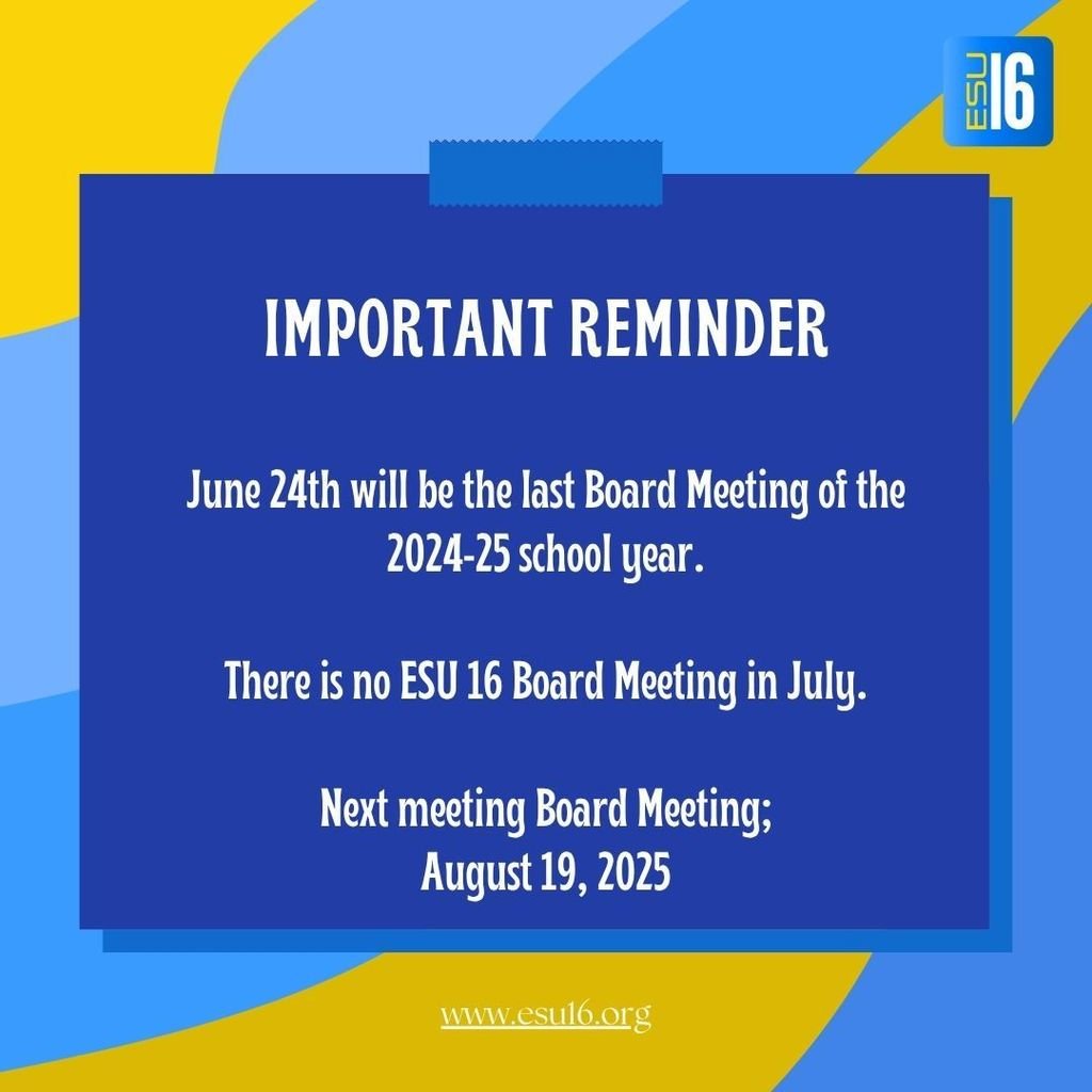ESU_16's tweet image. Important reminder - There is no ESU 16 Board Meeting in July.  Enjoy your summer!