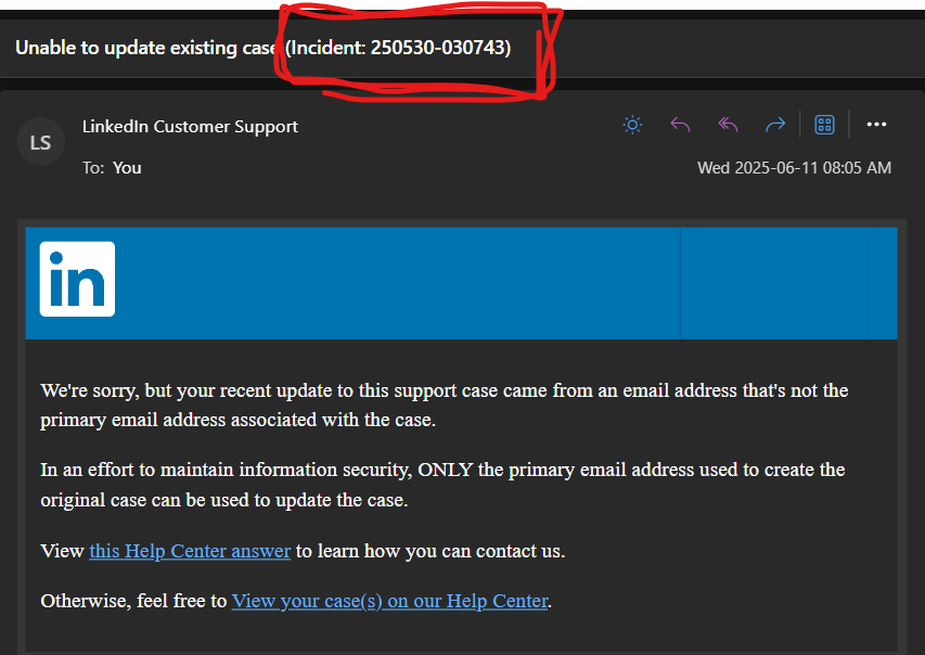 _wesam_Y's tweet photo. @LinkedInHelp My account is restricted, and I was contacting customer support by my primary email to sent some documents to verify my account then this shown up ((I can't reach the help center because of the restriction))
⭐️case (Incident: 250530-030743) ⭐️ https://t.co/DwjPGPM2hV