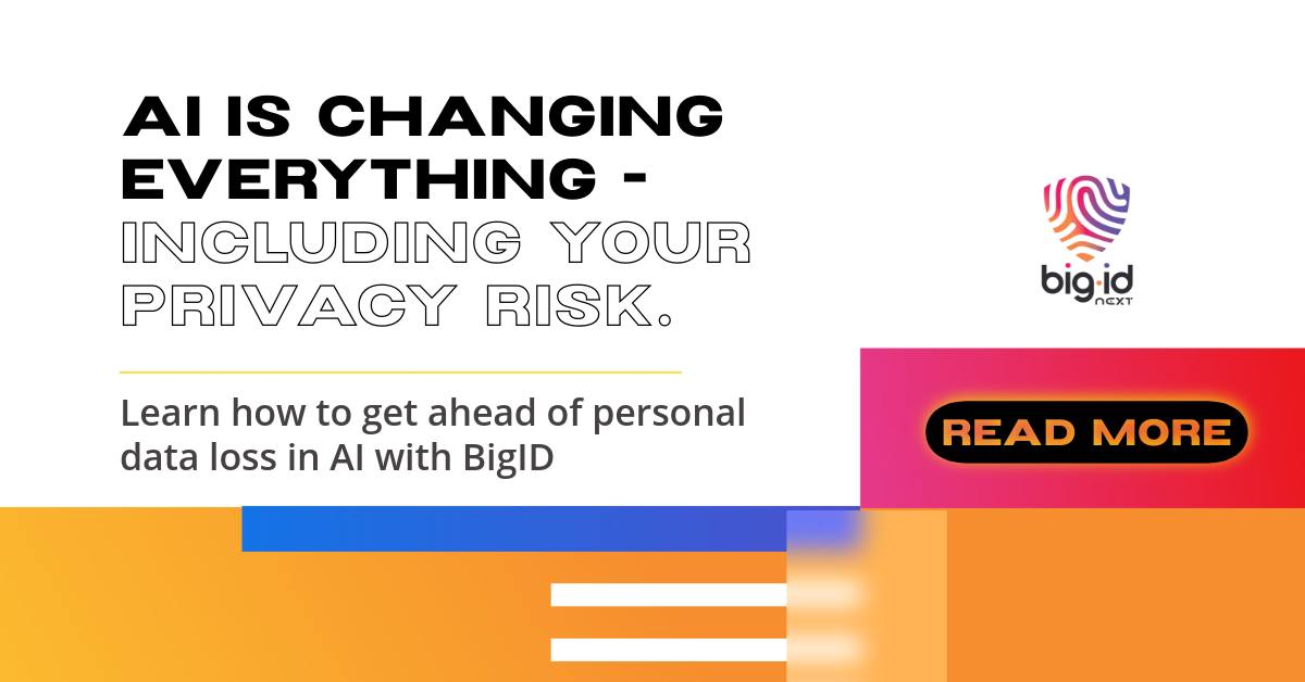 🚨 AI pipelines are leaking personal data.
BigID helps you find it, flag it, and fix it — before it turns into risk.

✅ Scan AI pipelines for sensitive data
✅ Classify PII with precision
✅ Enforce privacy &amp; retention policies

🔗 bit.ly/45R0AbR