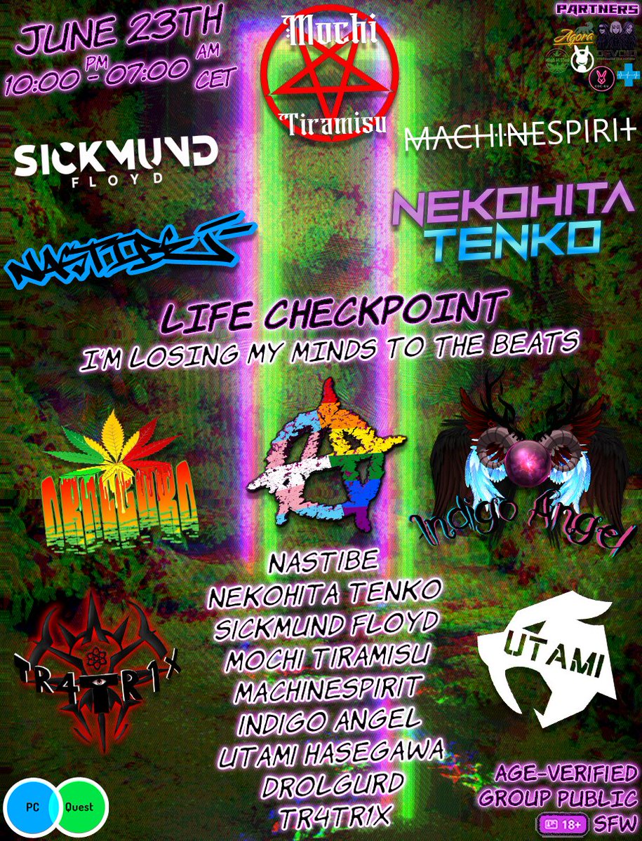 9 DJ's - 1 hour sets :
4:00 PM - DJ : Nastibe
5:00 PM - DJ : Nekohita Tenko 
6:00 PM - DJ : Sickmund Floyd 
7:00 PM - DJ : Mochi Tiramisu 
8:00 PM - DJ : MACHINESPIRIT
9:00 PM - DJ : Indigo Angel
10:00 PM - DJ : Utami Hasegawa
11:00 PM -  DJ : Drolgurd
12:00 AM -  DJ : TR4TR1X