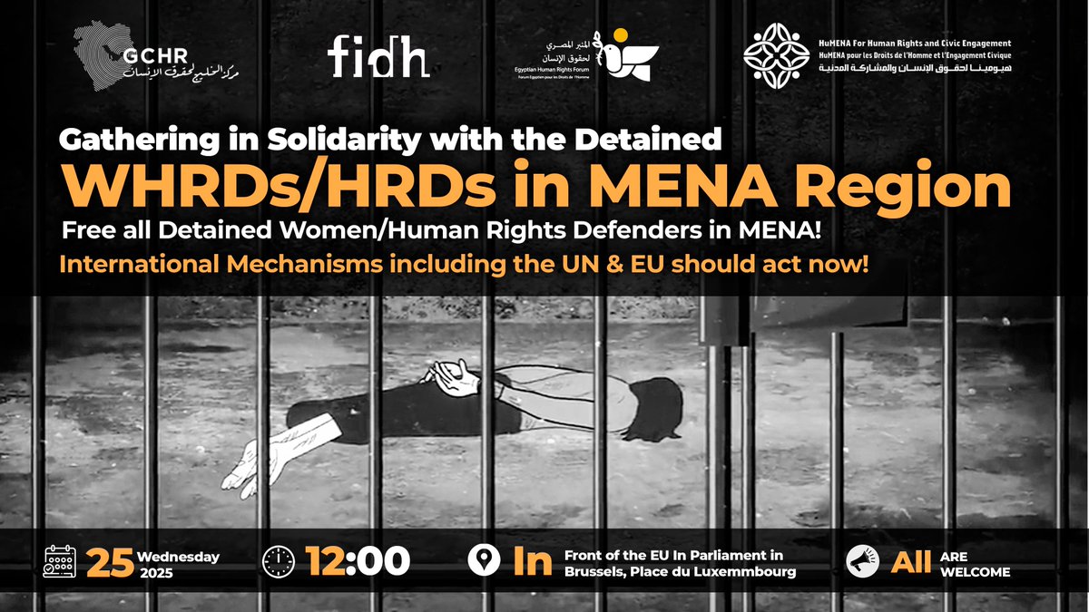Egyptian Human Rights Forum (@egyptianhrforum) on Twitter photo 📢 Join us in solidarity!
<a href="/EgyptianHRForum/">Egyptian Human Rights Forum</a> <a href="/GulfCentre4HR/">GCHR</a> <a href="/fidh_eu/">FIDH at the EU</a> <a href="/fidh_en/">FIDH</a> & <a href="/HuMENAorg/">HuMENA for Human Rights and Civic Engagement</a> & are holding a gathering for detained WHRDs & HRDs across the #MENA region.
🗓 Wednesday, 25 June
🕛 12h–13h
📍 In front of the #EU Parliament, Brussels
We call on the #EU & <a href="/UN_HRC/">UN Human Rights Council</a> to act 📢 Join us in solidarity!
<a href="/EgyptianHRForum/">Egyptian Human Rights Forum</a> <a href="/GulfCentre4HR/">GCHR</a> <a href="/fidh_eu/">FIDH at the EU</a> <a href="/fidh_en/">FIDH</a> & <a href="/HuMENAorg/">HuMENA for Human Rights and Civic Engagement</a> & are holding a gathering for detained WHRDs & HRDs across the #MENA region.
🗓 Wednesday, 25 June
🕛 12h–13h
📍 In front of the #EU Parliament, Brussels
We call on the #EU & <a href="/UN_HRC/">UN Human Rights Council</a> to act