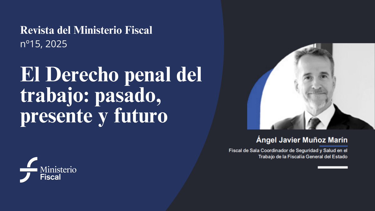 📖 'El Derecho penal del trabajo: pasado, presente y futuro', por Ángel Muñoz Marín, Fiscal de Sala Coordinador de Seguridad y Salud en el Trabajo. 

🟢 Artículo ya disponible en el número 15 de la Revista del Ministerio Fiscal.

fiscal.es/documents/2014…