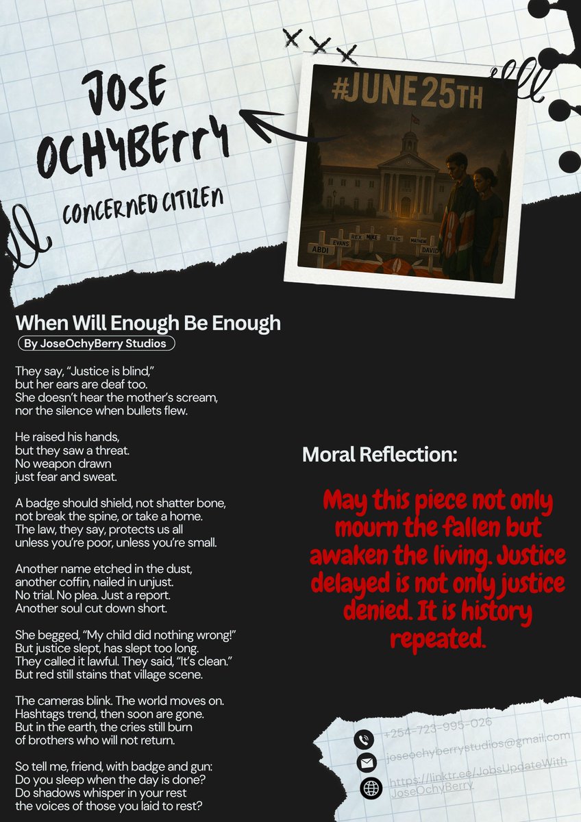 JOchyberry's tweet photo. #June25th
''When Will Enough Be Enough''
Poem By @jose_ochyberry
Full Poem
https://t.co/WUS3nJA9Lp
#IStandForTheFallenSoldiers
#endpolicebrutalityke
#OccupyStatehouse2025
#IStandForPeace
#JusticeForTheFallenSoldiers
#25thJune2025 MUST GO Kindiki Moses Kuria
#JoseOchyBerry https://t.co/JQKYXJiYTH