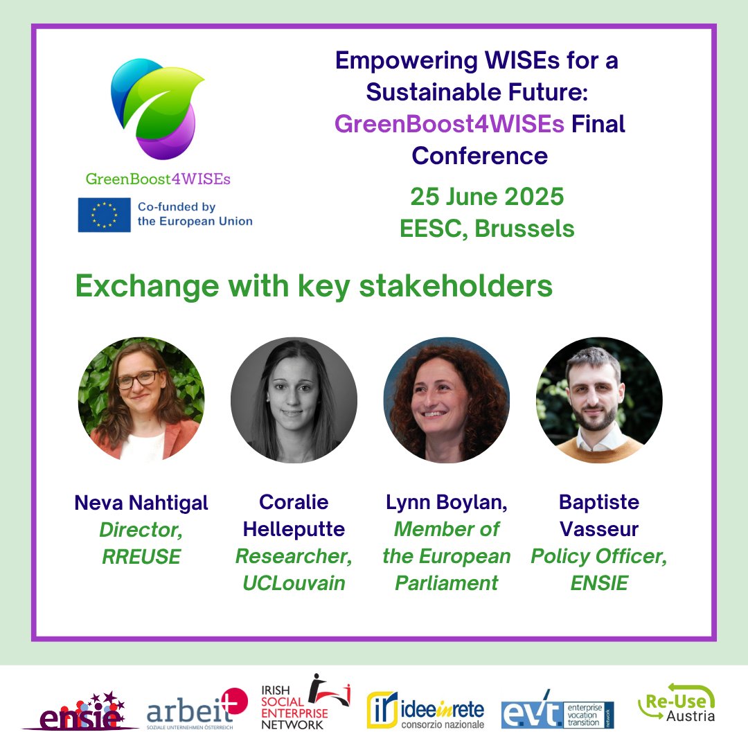 🌿 Panel Alert – #GreenBoost4WISEs
Final Conference: Exchange with key stakeholders

🔹 With Neva Nahtigal (RREUSE), Coralie Helleputte (UCLouvain), MEP Lynn Boylan
🎙 Moderator: Baptiste Vasseur (ENSIE)

📍 EESC, Brussels | 🗓 25 June | 💻 Livestream
ℹ️ bit.ly/44rJaS1