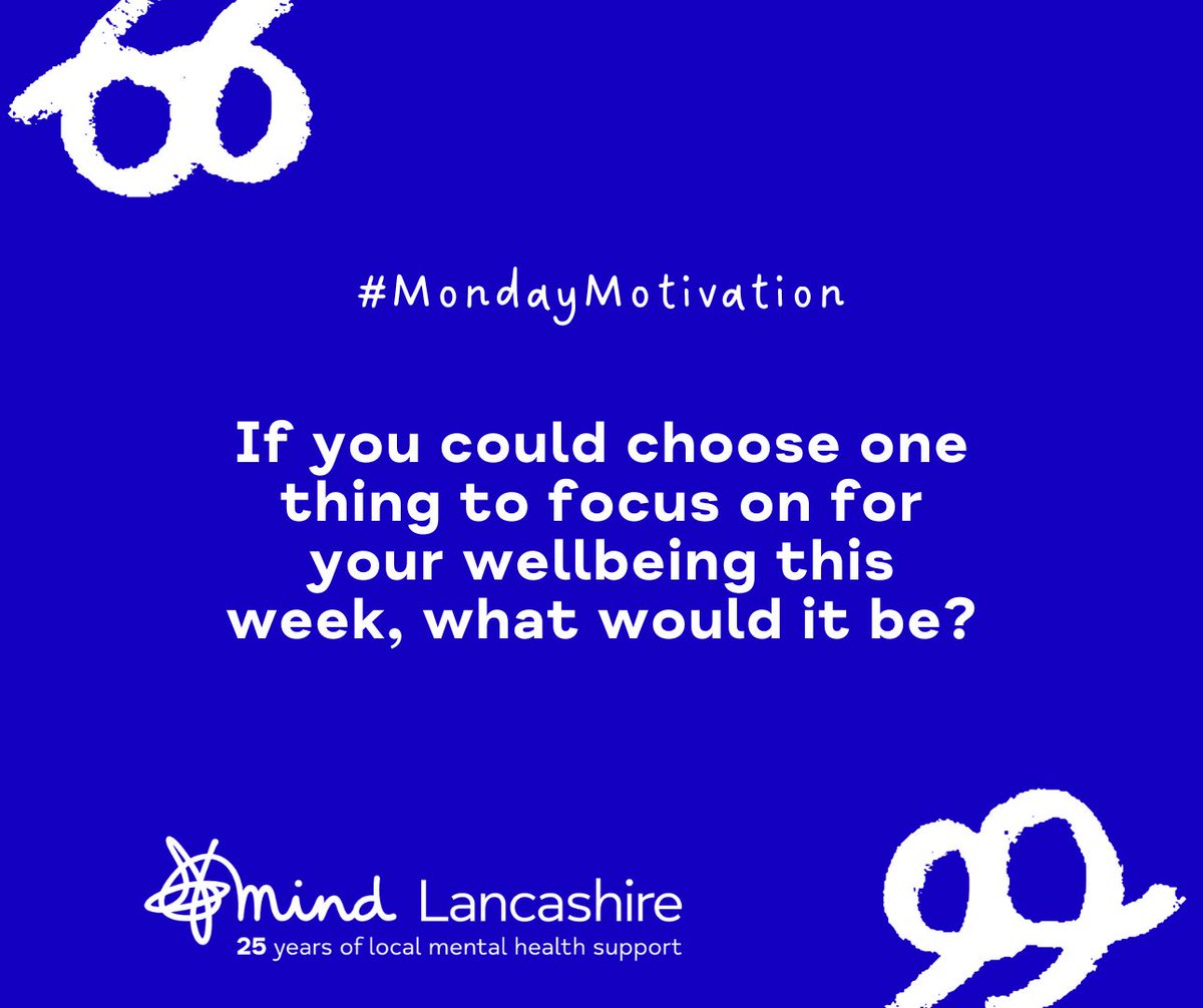 LancsMind's tweet image. If you could choose one thing to focus on for your wellbeing this week, what would it be? Comment below. #MondayMotivation #MentalHealthMatters