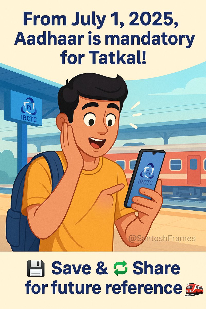 SantoshFrames's tweet photo. 🚨 𝐓𝐚𝐭𝐤𝐚𝐥 𝐀𝐥𝐞𝐫𝐭 𝐟𝐫𝐨𝐦 𝐉𝐮𝐥𝐲 𝟏, 𝟐𝟎𝟐𝟓

Aadhaar becomes mandatory for Tatkal from July 1, 2025 on @IRCTCofficial 

No Aadhaar = No Tatkal booking.

📲 Save this for later &amp; 🔁 RT to inform others!

#Tatkal #IRCTC #IndianRailways
@RailMinIndia @RailwaySeva https://t.co/VLyXOsZ21W