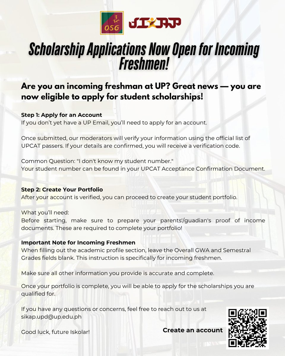 Incoming UP freshmen are now eligible to apply for student scholarships.

Scan the QR code on the image to access SIKAP and create an account.

For inquiries, email sikap.upd@up.edu.ph.