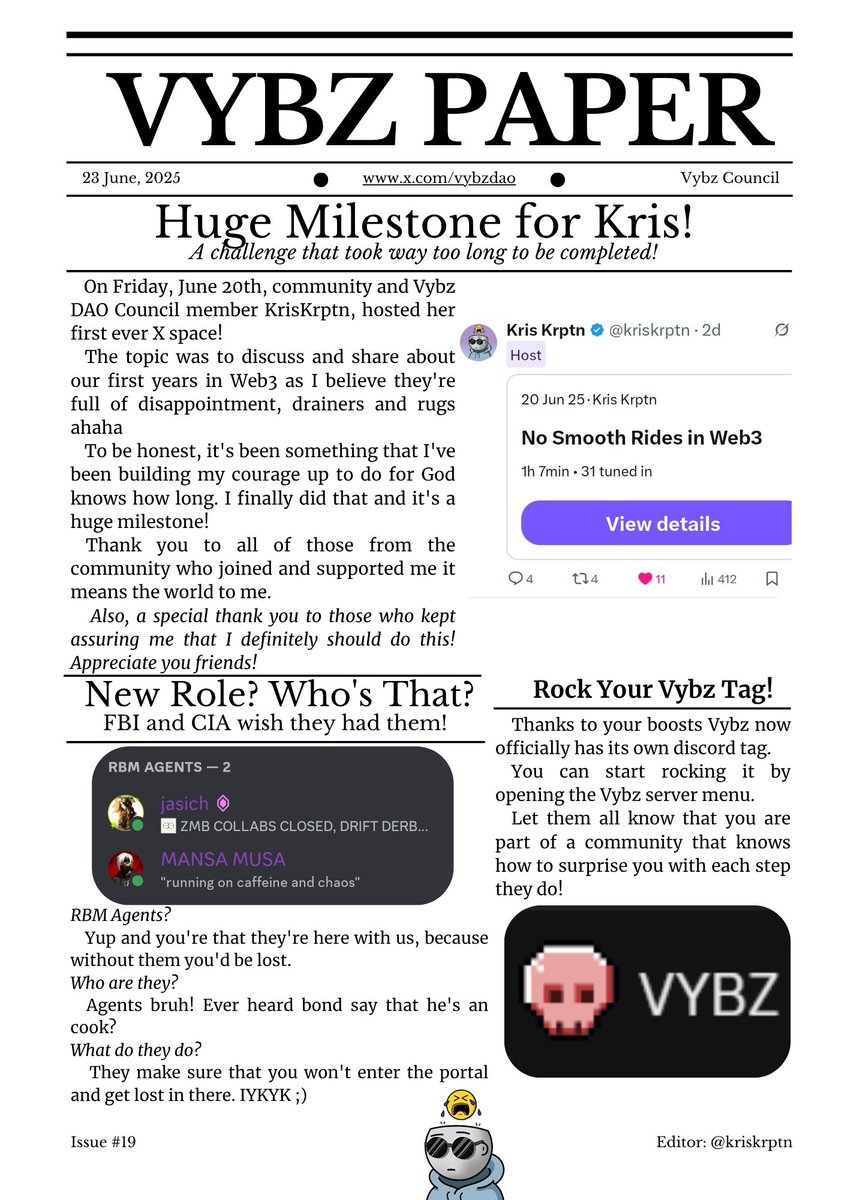 𝗩𝘆𝗯𝘇 𝗣𝗮𝗽𝗲𝗿 𝗜𝘀𝘀𝘂𝗲 #𝟭𝟵

Vybz has its own Discord tag now
rep it loud in the server menu.

Kris hosted her first X space
calling out all the Web3 madness we’ve survived.

RBM Agents?
They’re the reason you’re not lost in the portal right now.

Read the full drop.