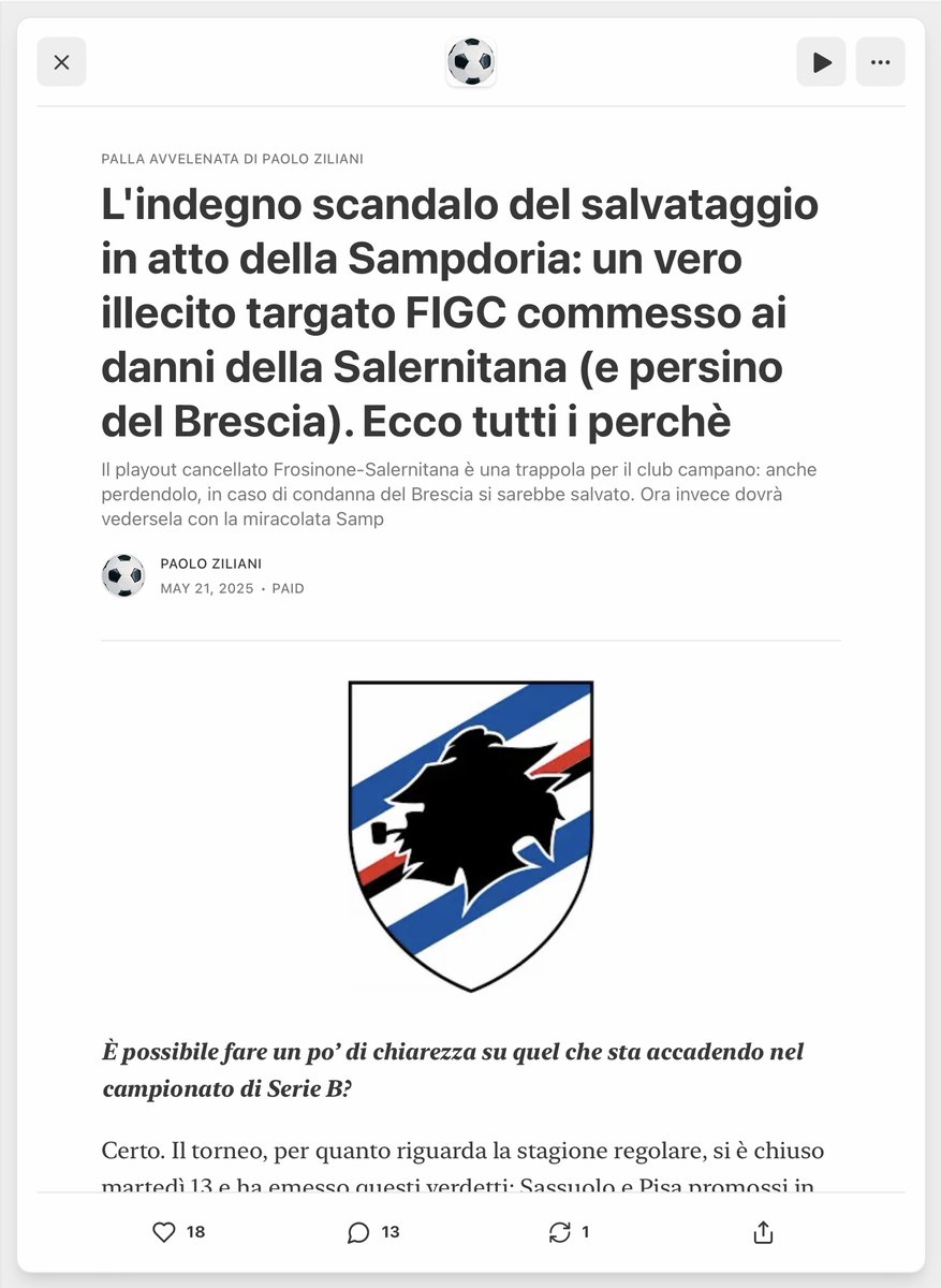 ZZiliani's tweet photo. Salvataggio Sampdoria, missione compiuta: e adesso prepariamoci a un'estate di rivolte di piazza e a una pioggia di ricorsi che paralizzeranno i campionati
Complimenti alla FIGC per il suo ultimo capolavoro: ci attende adesso un'estate punteggiata da ricorsi e controricorsi della Salernitana (e anche del Brescia) che farà di tutto per riottenere il posto in B sottrattole in modo così sfacciato. Un mese di attesa per giocare un playout che doveva essere disputato il 18 maggio. Si va verso il rinvio del campionato

Era l’8 maggio, cioè un mese e mezzo fa, i campionati non erano ancora conclusi e nel mio account “Palla Avvelenata” pubblicavo l’articolo che vedete sotto: “Ci sono due cose che il carrozzone del pallone italico sembra non potersi permettere - scrivevo nel sottotitolo -: la Juventus fuori dalla Champions e la Sampdoria in Serie C. Ma ormai siamo al rien ne va plus: fuori i secondi!”...

(l'articolo è su https://t.co/l4gP5JEXPE)