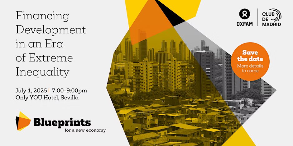 ClubdeMadrid's tweet image. 🔹 1 July | 19:00 | Only YOU Hotel
📌 High-Level Panel &amp;amp; Reception w/ @Oxfam 
➡️ Financing Development in an Era of Extreme Inequality
On sovereign debt, aid reform &amp;amp; justice in global finance.

#Financing4Development #FfD4