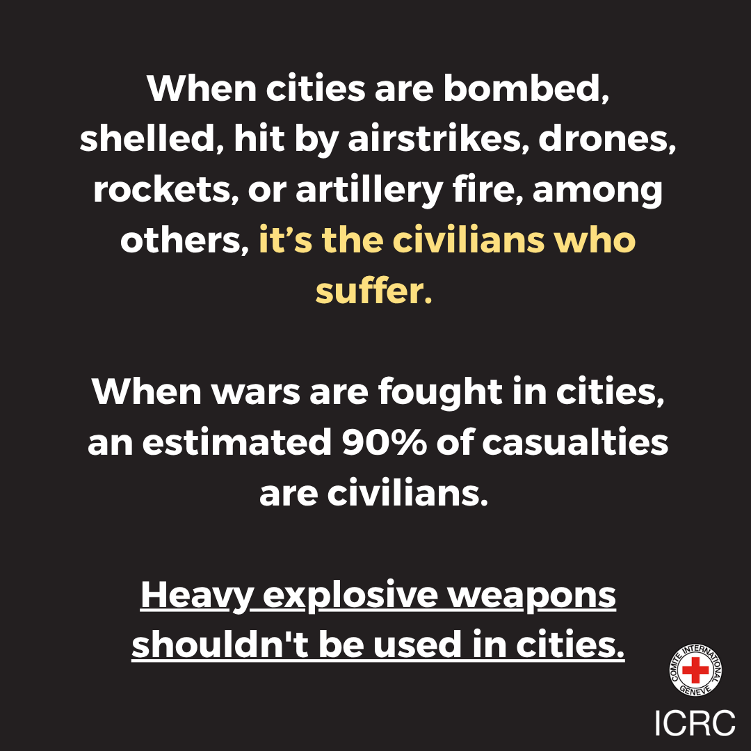 ICRC's tweet photo. When wars are fought in cities, an estimated 90% of casualties are civilians.

Heavy explosive weapons shouldn't be used in cities. https://t.co/Md1RpUSP87