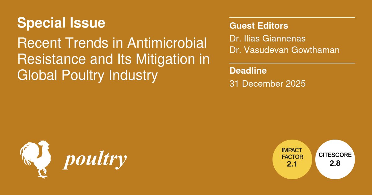 Poultry MDPI (@poultry_mdpi) on Twitter photo 🚨 New Special Issue: “Recent Trends in Antimicrobial Resistance & Its Mitigation in Global Poultry Industry”
Guest Editors: Dr. I. Giannenas & Dr. V. Gowthaman
📅 Submit by 31 Dec 2025
🔗 mdpi.com/journal/poultr…
#CallForPapers <a href="/LifesciMdpi/">MDPI Life Sciences</a> 🚨 New Special Issue: “Recent Trends in Antimicrobial Resistance & Its Mitigation in Global Poultry Industry”
Guest Editors: Dr. I. Giannenas & Dr. V. Gowthaman
📅 Submit by 31 Dec 2025
🔗 mdpi.com/journal/poultr…
#CallForPapers <a href="/LifesciMdpi/">MDPI Life Sciences</a>