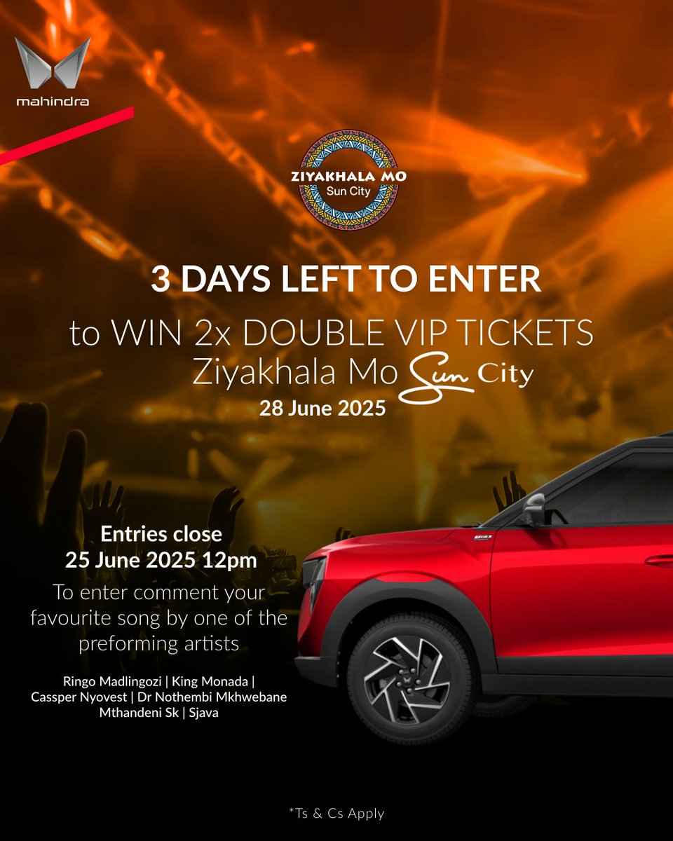 Don’t miss your chance to experience Ziyakhala Mo Sun City in VIP style. 

Mahindra SA is giving away double VIP tickets to the boldest fest of 2025 on 28 June. 

Comment your fave song by a performing artist to enter. 

Ts &amp; Cs apply. 
Ends 25 June 12pm.