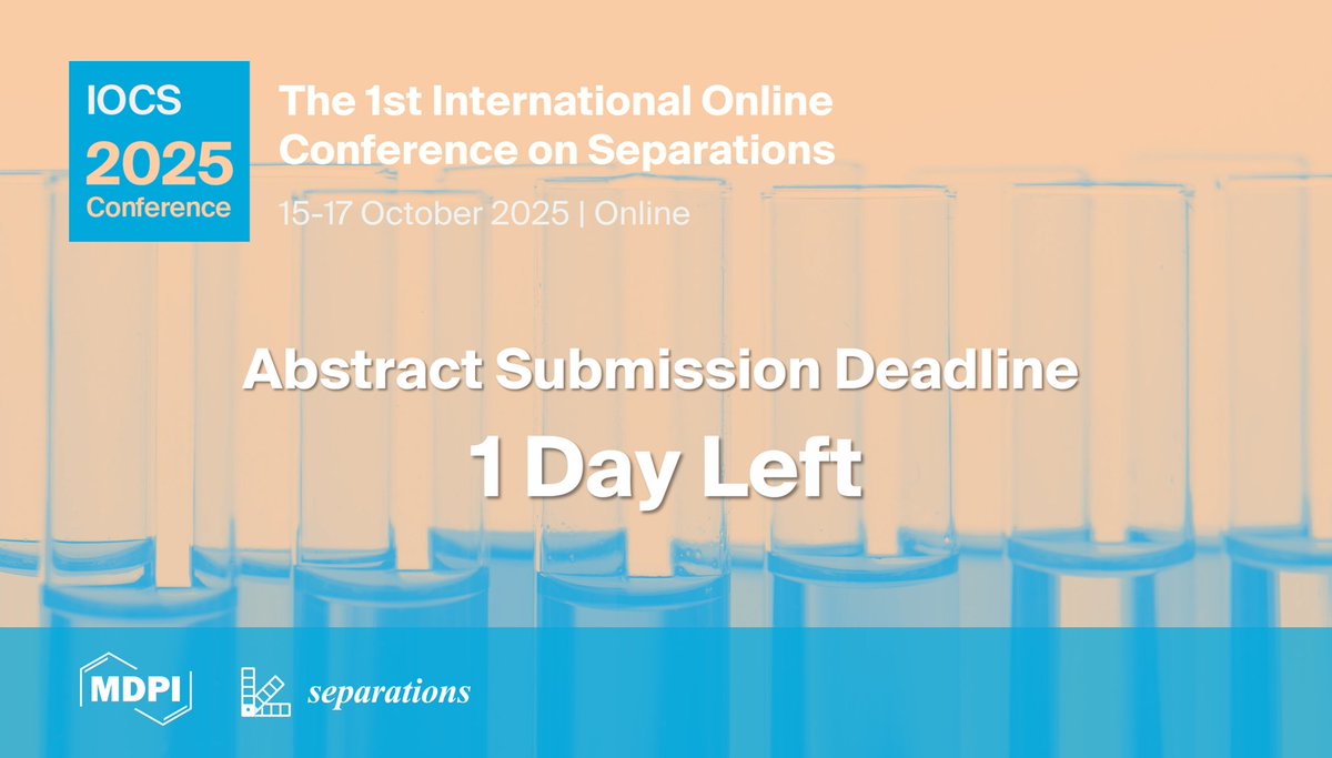 Separations MDPI (@sep_mdpi) on Twitter photo 📢 There are only 1 day left until the abstract submission deadline (24 June 2025) for the 1st International Online Conference on Separations #IOCS2025! 
Submission Link:: brnw.ch/21wTBtn 
Registration Link: brnw.ch/21wTBtm 
#Chromatography #Sorbents 📢 There are only 1 day left until the abstract submission deadline (24 June 2025) for the 1st International Online Conference on Separations #IOCS2025! 
Submission Link:: brnw.ch/21wTBtn 
Registration Link: brnw.ch/21wTBtm 
#Chromatography #Sorbents