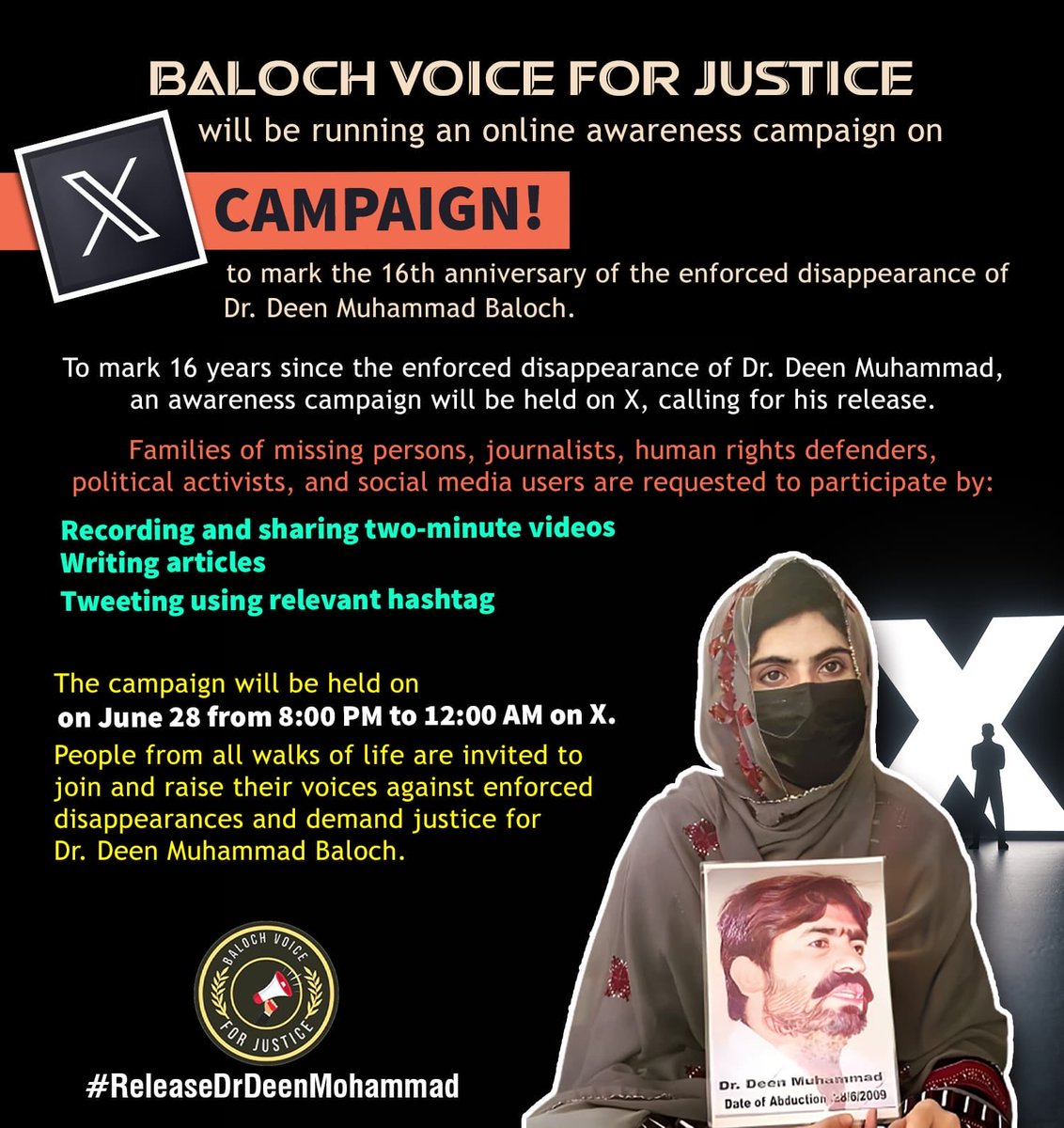 🗓️ On June 28, from 8 PM–12 AM, join the online campaign marking 16 years since the enforced disappearance of Dr. Deen Muhammad Baloch.

📢 Share 2-min videos, write articles &amp; tweet using #ReleaseDrDeenMohammad to demand justice &amp; end enforced disappearances.

 Raise your voice!
