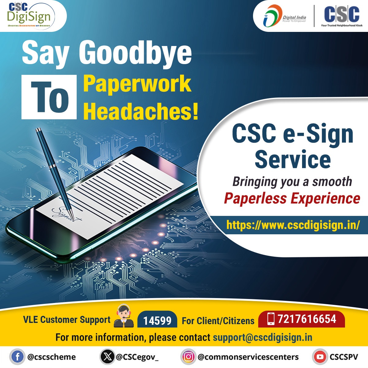 CSCeGov (@cscegov_) on Twitter photo Say goodbye to traditional paperwork stress & #GoDigital with #CSCeSign Service.
CSC eSign Service brings you a smooth #paperless experience.
To avail eSign Service, visit: cscdigisign.in
For more information, contact us at support@cscdigisign.in or call us at 14599 Say goodbye to traditional paperwork stress & #GoDigital with #CSCeSign Service.
CSC eSign Service brings you a smooth #paperless experience.
To avail eSign Service, visit: cscdigisign.in
For more information, contact us at support@cscdigisign.in or call us at 14599