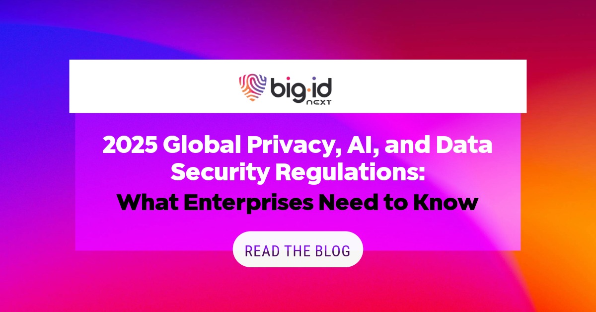 AI isn’t the only thing accelerating in 2025—so are privacy and security regulations.

BigID is the only platform that unifies AI governance, data privacy, and security—so you stay ahead of DORA, the AI Act, DPDPA &amp; more. Get the inside scoop here: bit.ly/4kHVDXa