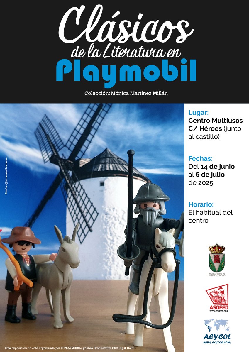 "Clásicos de la Literatura en Playmobil" se inauguró en el centro multiusos de Trigueros del Valle (Valladolid) C/ Héroes, junto al Castillo, el pasado sábado 14 de junio y podrá visitarse hasta el próximo domingo 7 de julio, en horario habitual del centro.