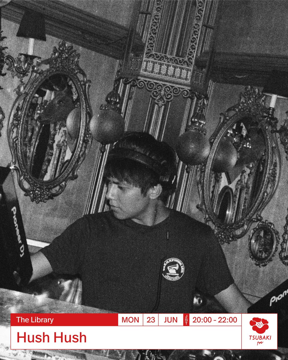 tsubakifm's tweet image. #tsubakifm Monday🎵 Hosted by The Library: Kairi Komoda with guest Hush Hush. Broadcasting from 20:00-22:00(JST) Tune in⏩ tsubakifm.com