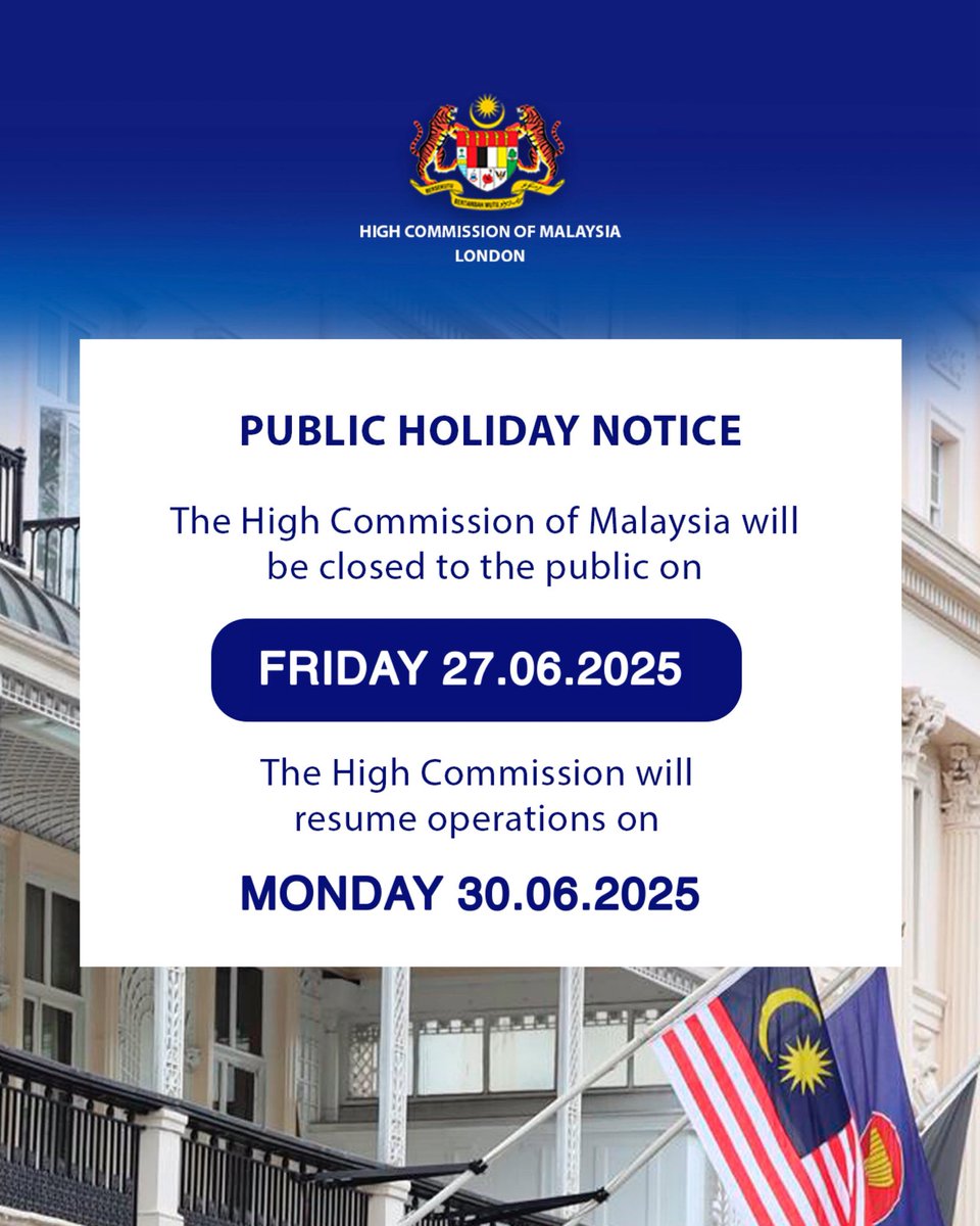 In conjunction with Awal Muharram, the High Commission will be closed on Friday, 27 June 2025.

The High Commission will resume operations on Monday, 30 June 2025.

For any enquiries please contact us via email or at 02072358033.

#publicholidaynotice