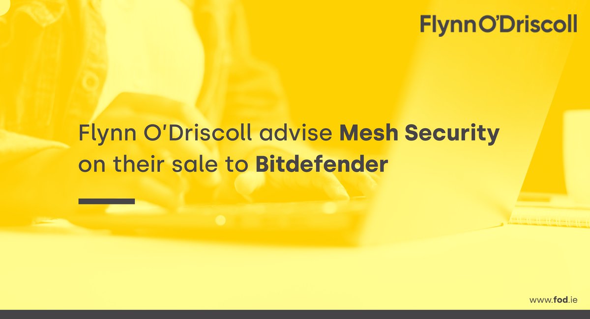 Flynn O'Driscoll advise Mesh Security on their sale to Bitdefender | Flynn O'Driscoll | FOD:  

fod.ie/news/flynn-odr… 

#MeshSecurityLimited #Merger #Bitdefender #FOD