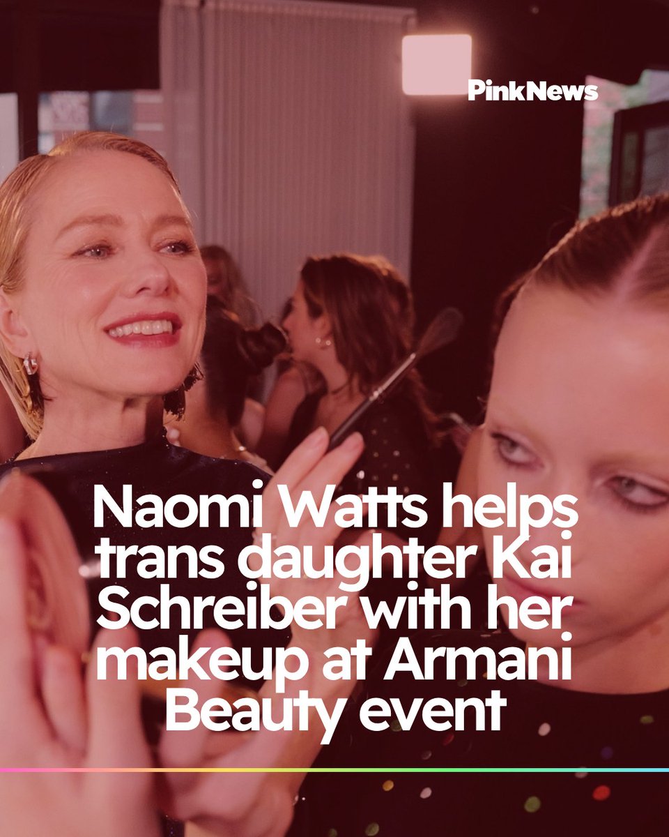 PinkNews's tweet photo. Naomi Watts helps trans daughter Kai Schreiber with her makeup at Armani Beauty event ➡️ https://t.co/qcE4qkPFMC https://t.co/wDOFNxZq7e