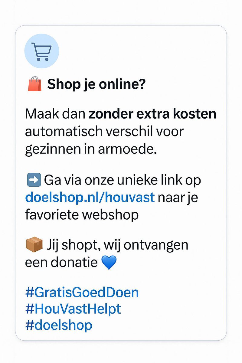 🛍️ Shop je online?
Maak dan zonder extra kosten automatisch verschil voor gezinnen in armoede.

➡️ Ga via onze unieke link op doelshop.nl/stichtinghouva…  naar je favoriete webshop
📦 Jij shopt, wij ontvangen een donatie 💙

#GratisGoedDoen #HouVastHelpt #doelshop